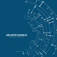 Dark Matter Sessions 02 - [Techno Mix]
