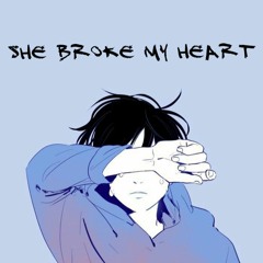 She Broke My Heart (Prod. Sogimura)