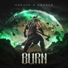 HOOJUH & GRYKAR - BURN