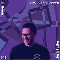Rendition Podcast 045 - Josh Butler