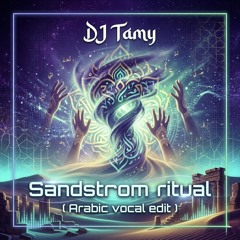 Sandstorm Ritual (Arabic Vocal Edit)