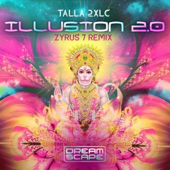 Talla 2XLC - Illusion 2.0 (Zyrus 7 Remix)