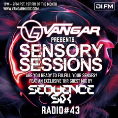 Vangar Pres. Sensory Sessions EP.43 w/Sequence Six [DI.FM]