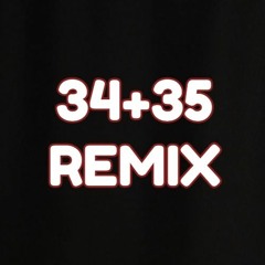 34+35 Remix (Ariana Grande - 34+35 Remix feat. Doja Cat and Megan Thee Stallion)