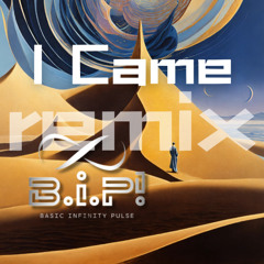 BiP! - I Came (Inst. Remix)