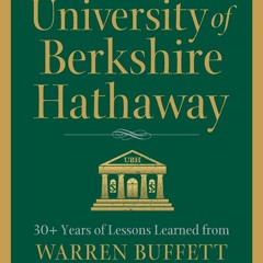 Download❤️Book⚡️ University of Berkshire Hathaway 30 Years of Lessons Learned from Warren Bu