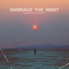 Embrace The Night