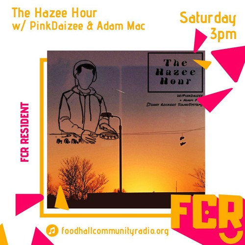 The Hazee Hour w/ PinkDaizee & Adam Mac Episode 2