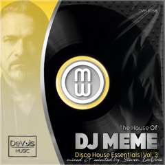 The House Of DJ Meme (Disco House Essentials | Vol. 3)