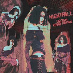 SAY3AM, Proof Nation - Nightfall