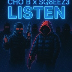 LISTEN- Cho B X SQ8EEZ3