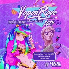 BotoSessions: ClubKaiju - VaporRave2025 [Recorded LIVE at Temple LVL Denver] [1-9-2025]