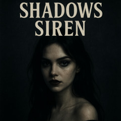 Shadows Siren