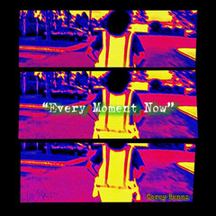 Every Moment Now