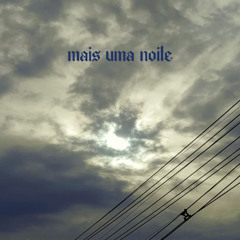 Mais uma noite