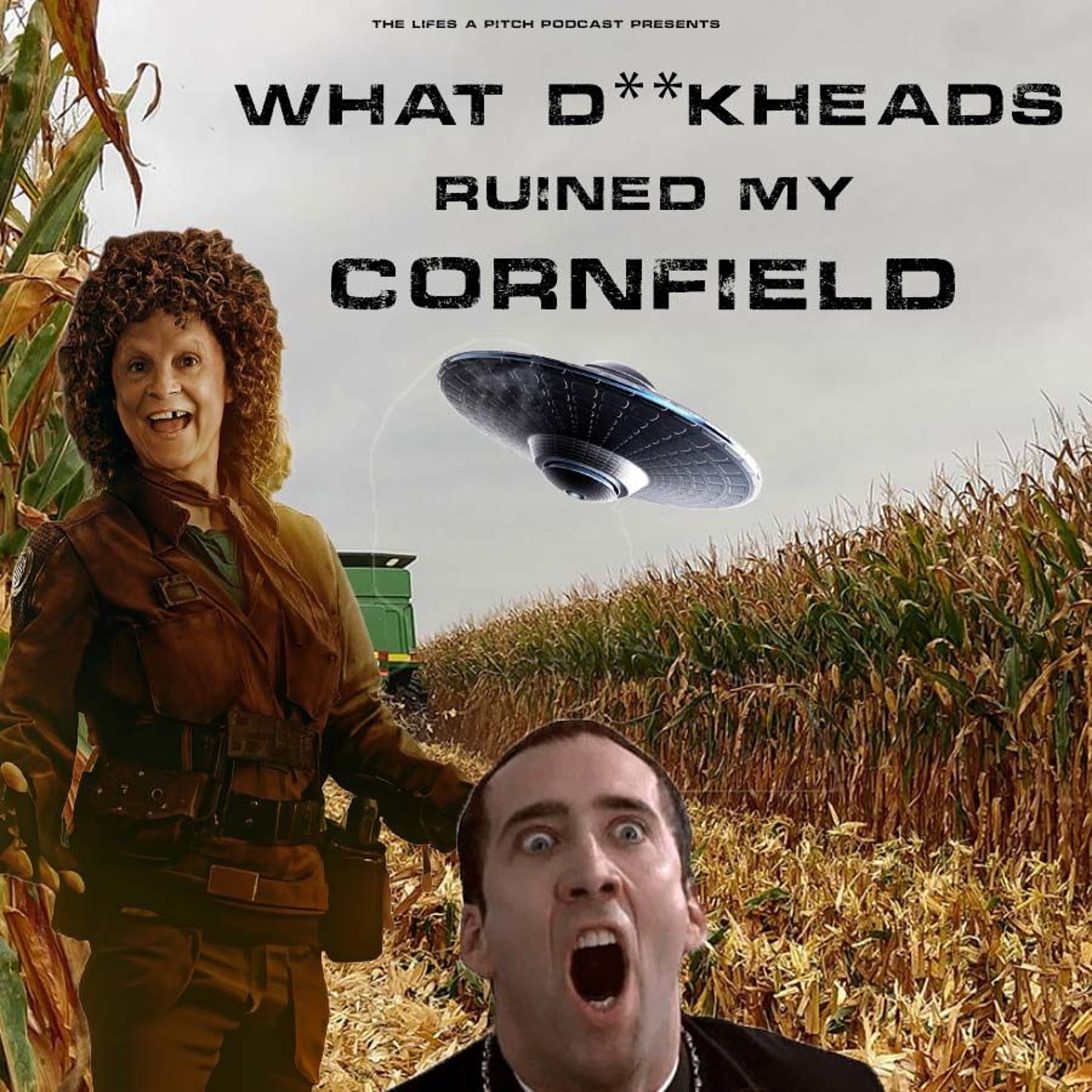 Episode 523: What D***head's Ruined My Cornfield?
