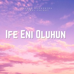 Ife Eni Olohun, Pt. 5