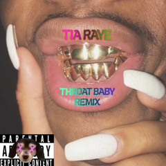 “Throat Baby Remix”