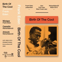 KS22-C012: Frank Eden - Birth Of The Cool [cassette]