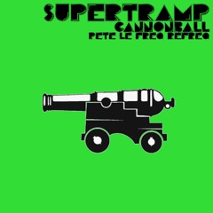 Supertramp - Cannonball (Pete Le Freq Refreq)