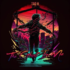 Tao H - The Ghost In Me