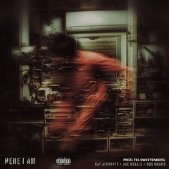 Raf Almighty x Jay Royale x Guy Grams - Here I Am (Prod. By Feel Sweetenberg)