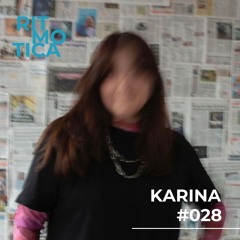 Ritmotica Radio 028 - Karina