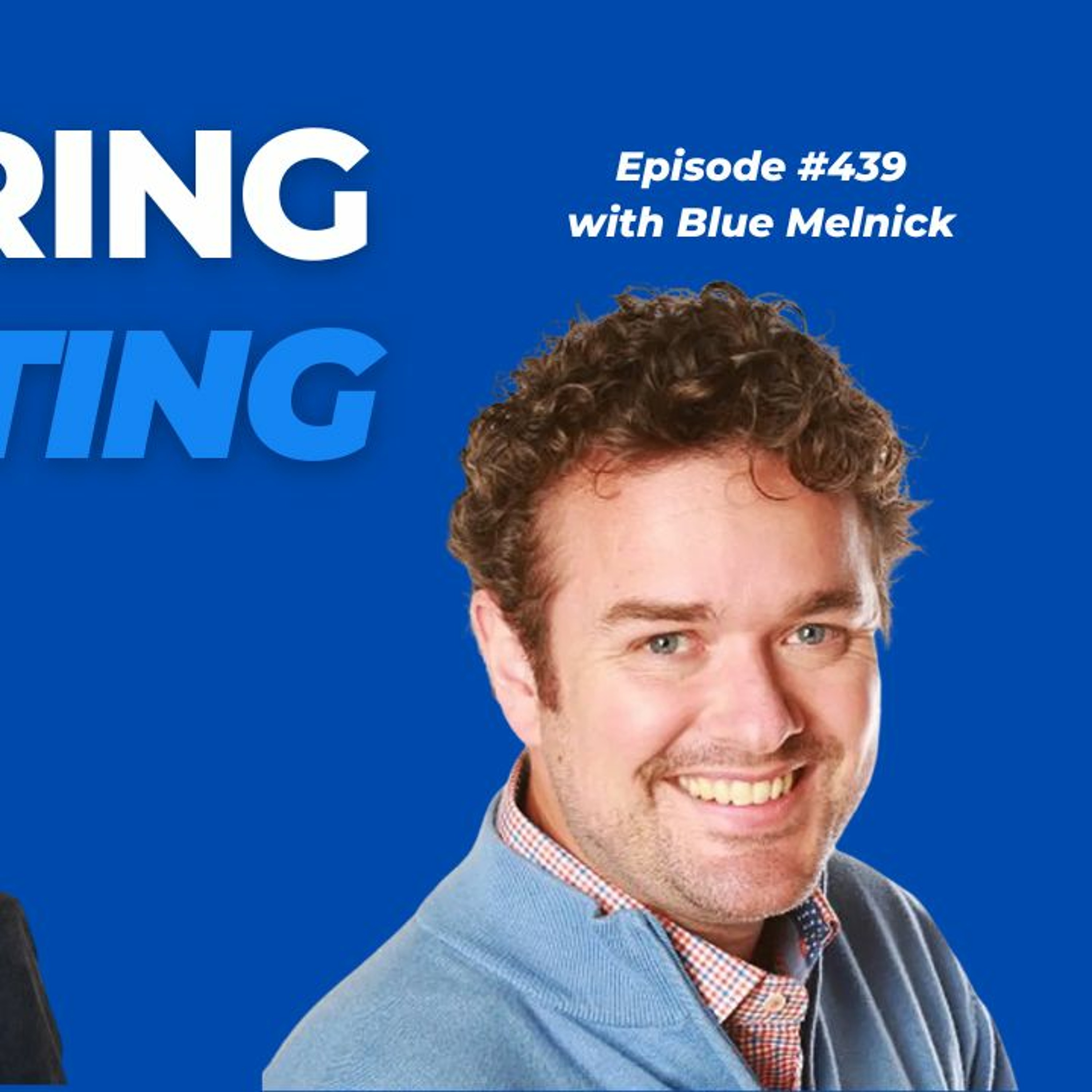 Ep. 439 with Blue Melnick (Where Virtual Events are STILL Outperforming In Person Events) episode artwork
