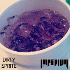 IMPERIVM - DIRTY SPRITE [A&B WEEKLY CYPHER]