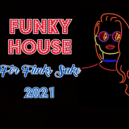 Funky House Mix 🌟For Funks Sake 2021🌟 | Ladies on Mars 👽 | Softmal 😎 | Claptone 🔥| 🕺 💃🏾 🎧🏠