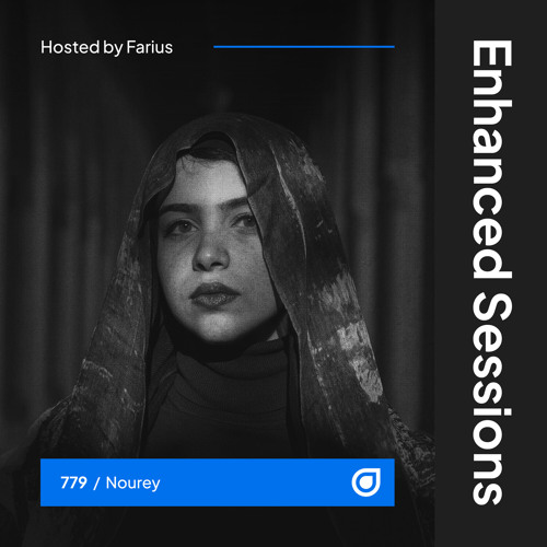 Enhanced Sessions 779 with Nourey - Hosted by Farius