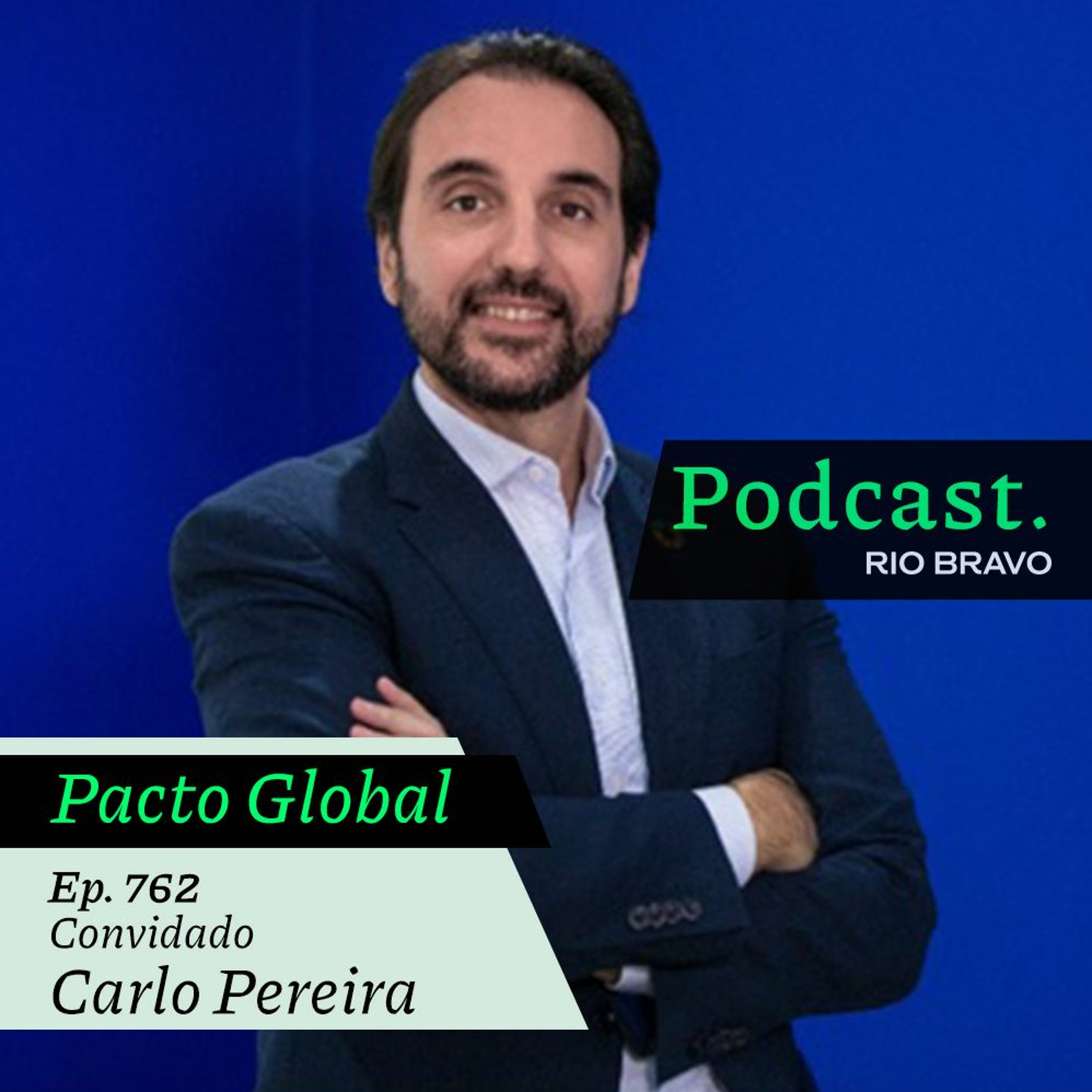 Podcast 762 – Carlo Pereira: Como o Pacto Global da ONU age para combater os desafios da sociedade episode artwork