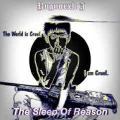 The Sleep Of Reason (Prod. Rvgnarxk J)
