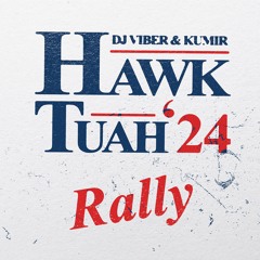 DJ VIBER & KUMIR - HAWK TUAH RALLY