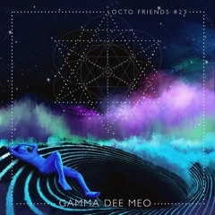 Octo Friends #23 - Gamma Dee Meo
