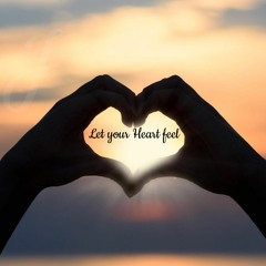 Let Your Heart Feel