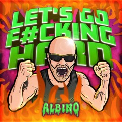 LET'S GO F#CKING HARD