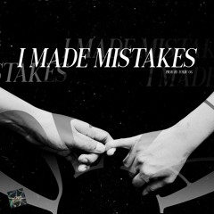 i made mistakes