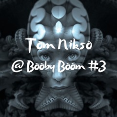 Tom Nikso @ Booby Boom #3 {Free DL}