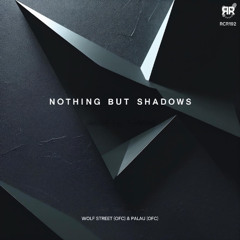Palau (OFC) & Wolf Street (OFC) - Nothing But Shadows [RCR192]