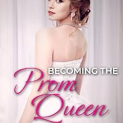[Access] KINDLE 📘 Becoming the Prom Queen: Part Four by Keary Hayes [EBOOK EPUB KIND