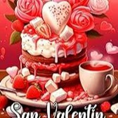 Get FREE B.o.o.k San ValentÃ­n Libro de Colorear para Adultos: Dibujos de San ValentÃ­n para Colorea