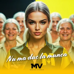 Nu ma duc la munca