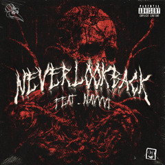 NeverLookBack (ft.nAvvvi)