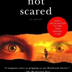 % I'm Not Scared BY: Niccolò Ammaniti *Literary work@