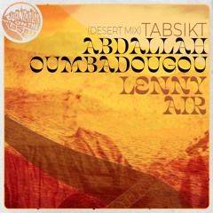 Lenny Air & Abdallah Oumbadougou - Tabsikt (Main Desert Mix)