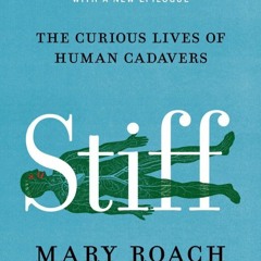 [PDF] Stiff: The Curious Lives of Human Cadavers {fulll|online|unlimite)