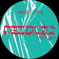 PSIONIC TRIP 001 - MARCOS COYA