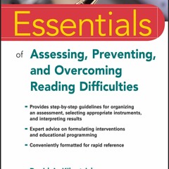 Read Essentials of Assessing, Preventing, and Overcoming Reading Difficulties