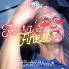 Celas Monteiro - Fissa's Finest Mixtape🍸(Vol 2): Tech-house / Underground House